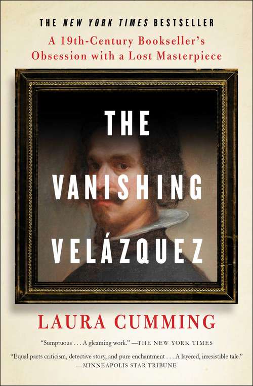 Book cover of The Vanishing Velázquez: A 19th Century Bookseller's Obsession with a Lost Masterpiece