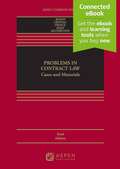 Problems in Contract Law: Cases and Materials (Aspen Casebook)
