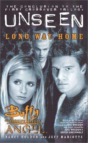 Book cover of Long Way Home (Buffy the Vampire Slayer and Angel: The Unseen Trilogy #3)