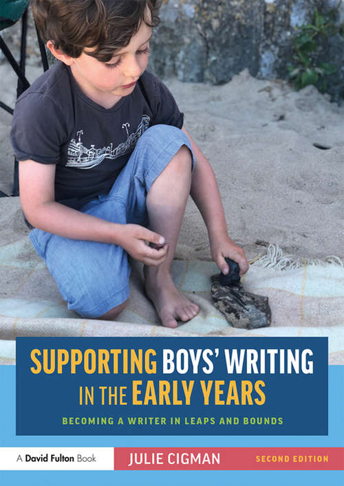 Book cover of Supporting Boys’ Writing in the Early Years: Becoming a Writer In Leaps and Bounds (2)