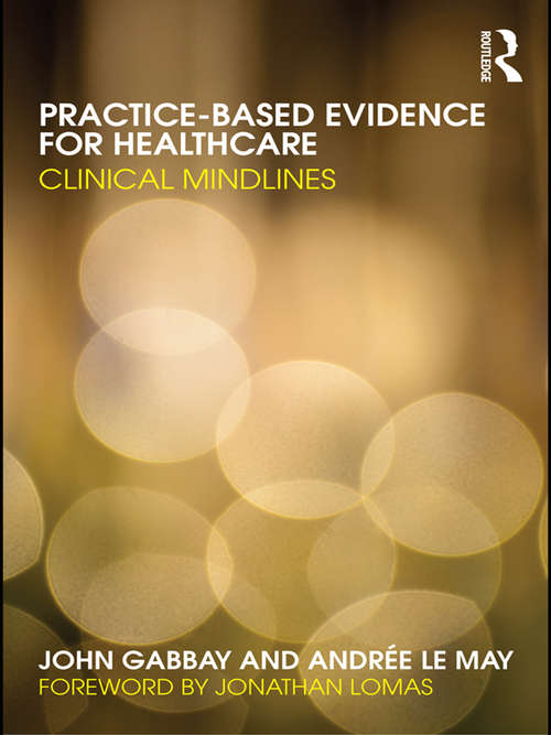 Practice-based Evidence for Healthcare: Clinical Mindlines