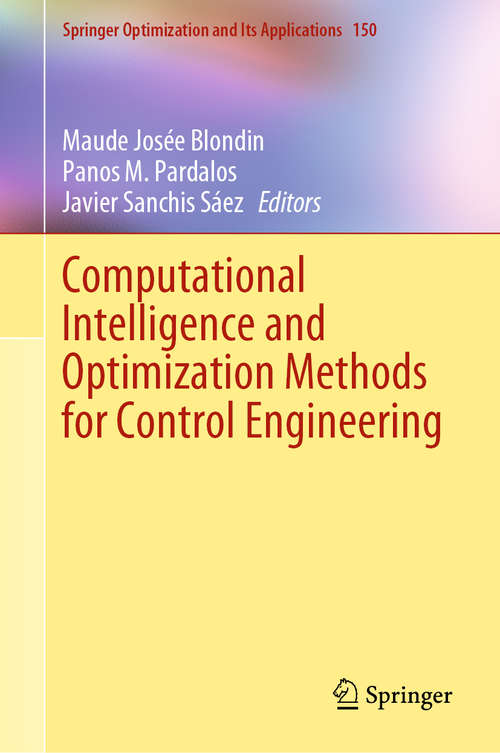 Book cover of Computational Intelligence and Optimization Methods for Control Engineering (1st ed. 2019) (Springer Optimization and Its Applications #150)