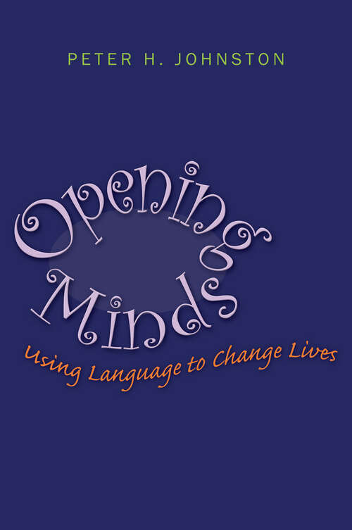 Book cover of Opening Minds: Using Language to Change Lives