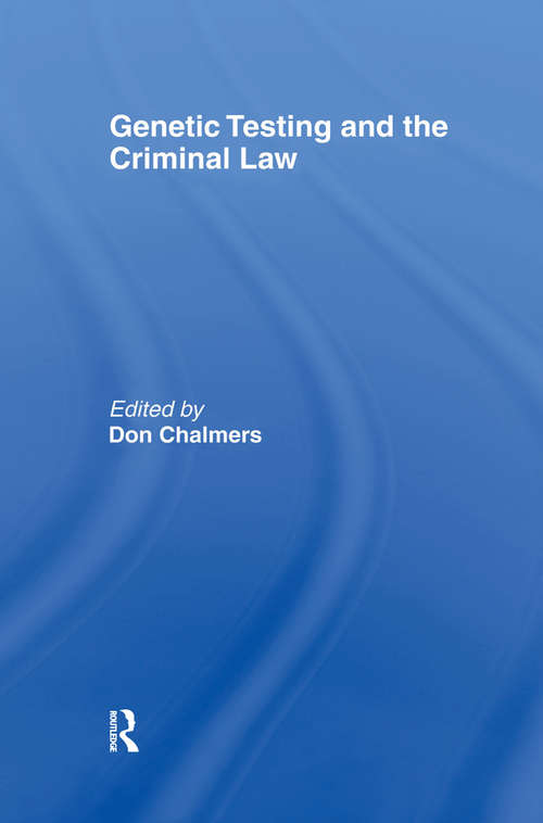 Book cover of Genetic Testing and the Criminal Law