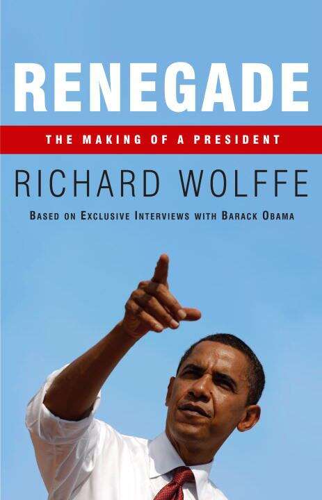 Book cover of Renegade: The Making of a President