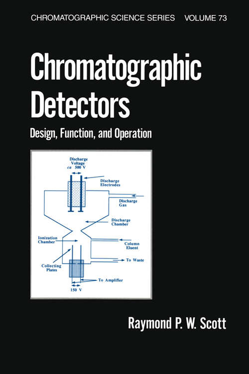 Book cover of Chromatographic Detectors: Design: Function, and Operation (1) (Chromatographic Science Series)