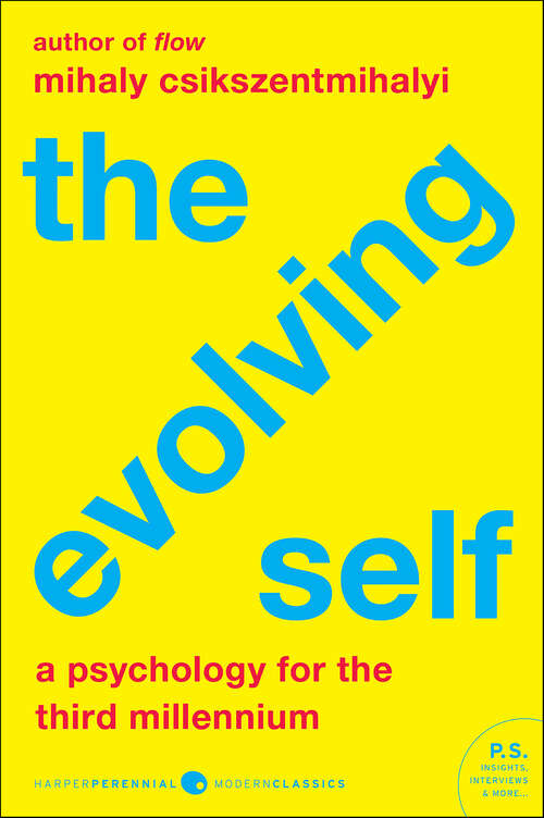 Book cover of The Evolving Self: A Psychology for the Third Millennium (Harper Perennial Modern Classics Ser.)