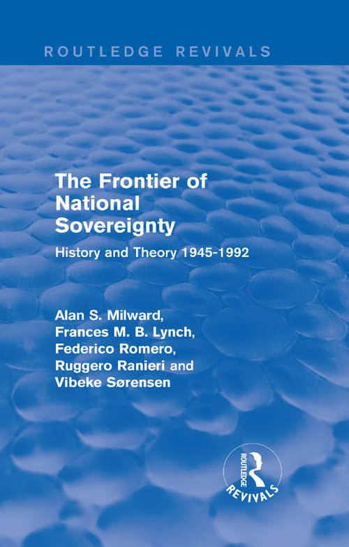 The Frontier of National Sovereignty: History and Theory 1945-1992 (Routledge Revivals Ser.)