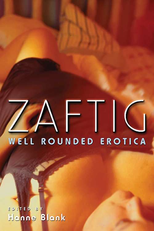Book cover of Zaftig: Well Rounded Erotica