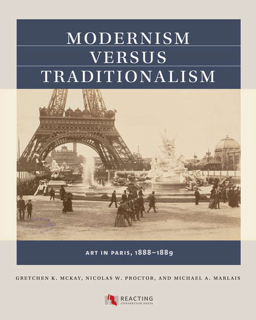 Modernism versus Traditionalism: Art in Paris, 1888-1889