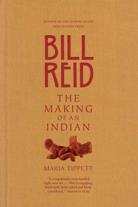 Book cover of Bill Reid: The Making of an Indian