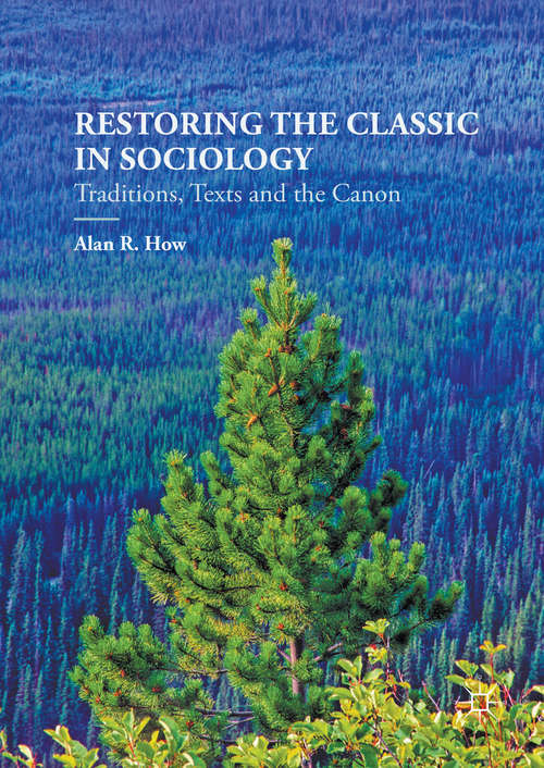 Book cover of Restoring the Classic in Sociology