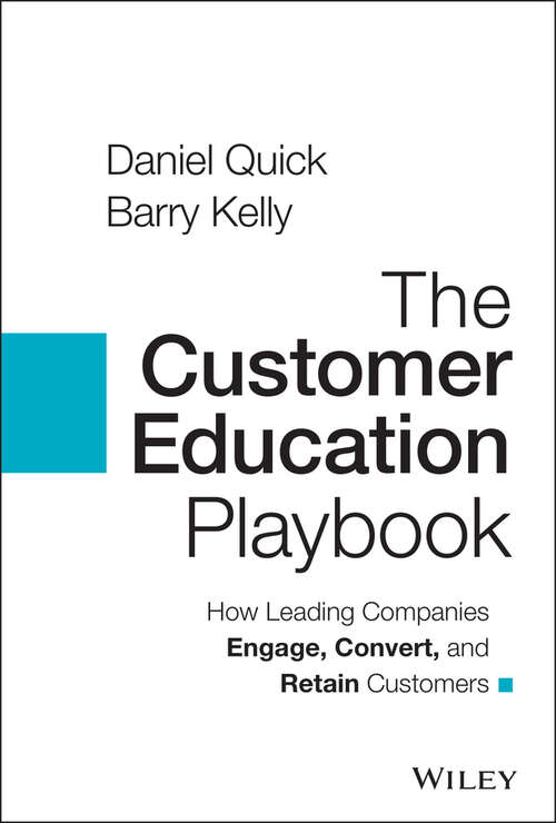 Book cover of The Customer Education Playbook: How Leading Companies Engage, Convert, and Retain Customers