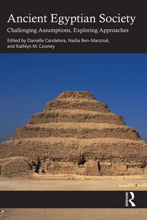 Ancient Egyptian Society: Challenging Assumptions, Exploring Approaches
