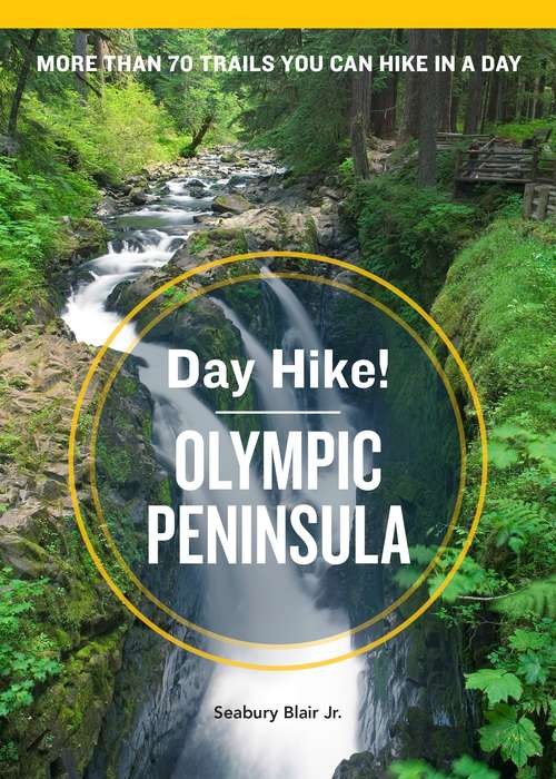 Book cover of Day Hike! Olympic Peninsula, 3rd Edition