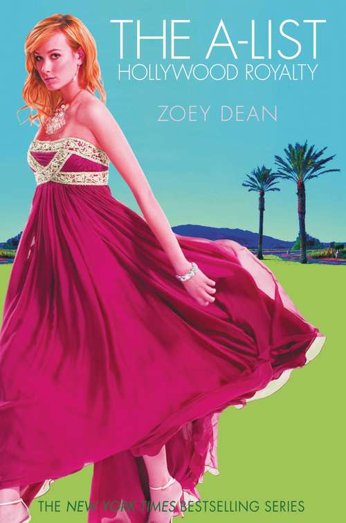 Book cover of The A-List: Hollywood Royalty (The A-List: Hollywood Royalty #1)