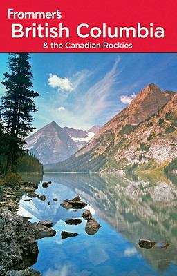 Book cover of Frommer's British Columbia and the Canadian Rockies, 6th Edition