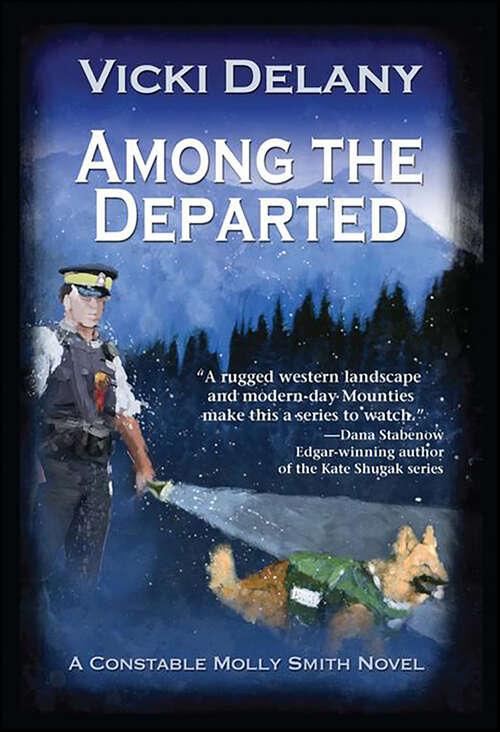 Book cover of Among the Departed: A Constable Molly Smith Mystery (Constable Molly Smith Novels #5)