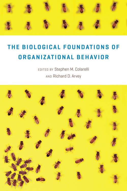 Book cover of The Biological Foundations of Organizational Behavior