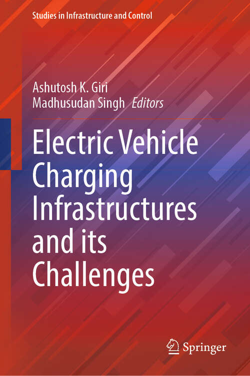 Book cover of Electric Vehicle Charging Infrastructures and its Challenges (Studies in Infrastructure and Control)