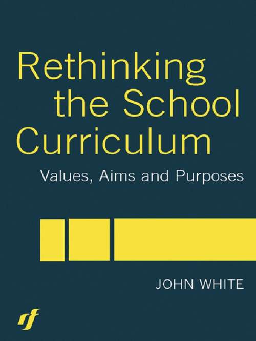 Rethinking the School Curriculum