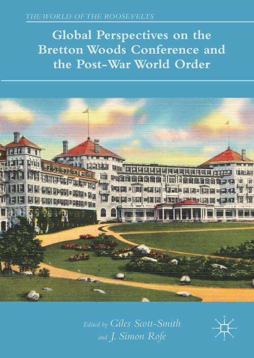 Book cover of Global Perspectives on the Bretton Woods Conference and the Post-War World Order