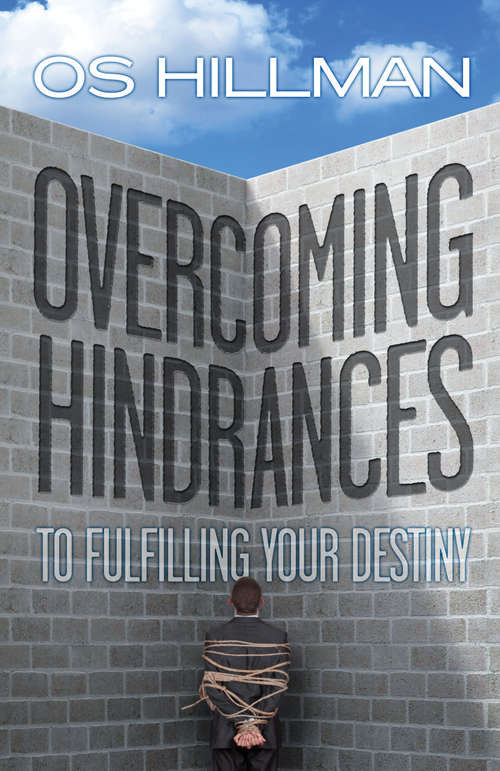 Book cover of Overcoming Hindrances to Fulfilling Your Destiny
