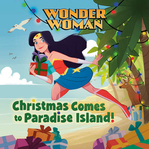 Book cover of Christmas Comes to Paradise Island! (DC Super Heroes: Wonder Woman)