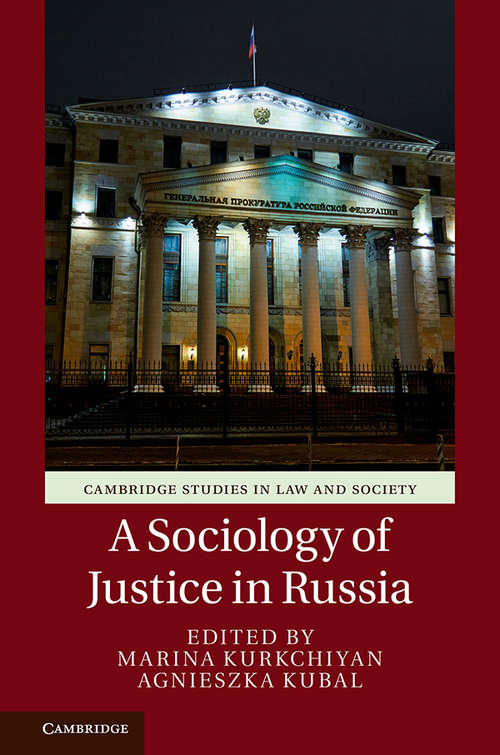 A Sociology of Justice in Russia (Cambridge Studies in Law and Society)