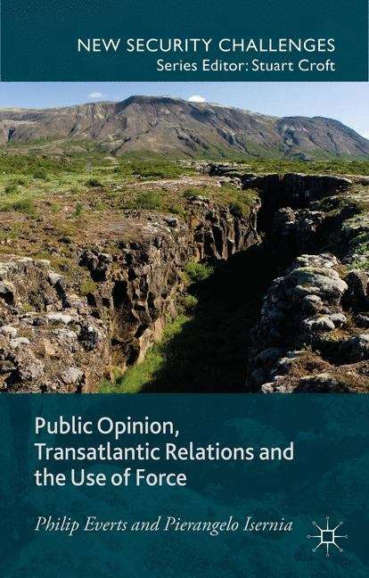 Book cover of Public Opinion, Transatlantic Relations and the Use of Force