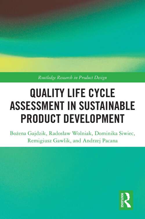 Book cover of Quality Life Cycle Assessment in Sustainable Product Development (1) (Routledge Research in Product Design)