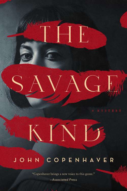 Book cover of The Savage Kind: A Mystery