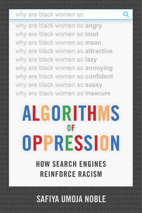 Book cover of Algorithms of Oppression: How Search Engines Reinforce Racism