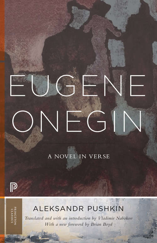 Book cover of Eugene Onegin: A Novel in Verse: Text (Vol. 1) (Princeton Classics #36)