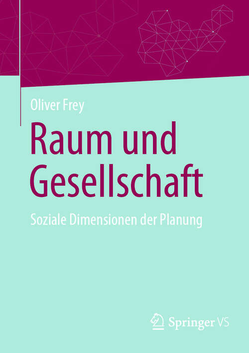 Book cover of Raum und Gesellschaft: Soziale Dimensionen der Planung