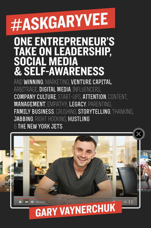 Book cover of #AskGaryVee: One Entrepreneur's Take on Leadership, Social Media, and Self-Awareness