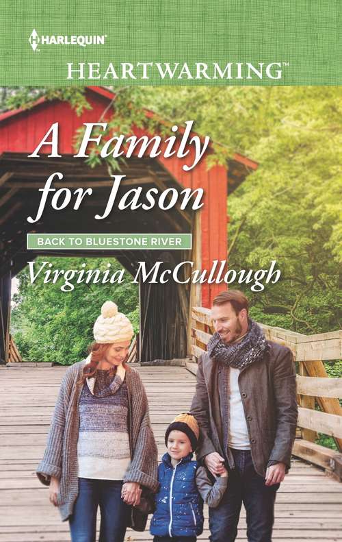 A Family for Jason: A Clean Romance (Back to Bluestone River #Vol. 293)