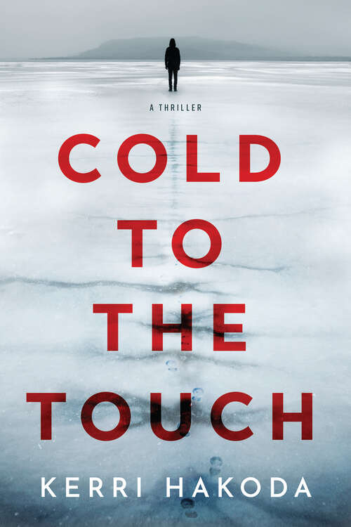 Book cover of Cold to the Touch: A Thriller