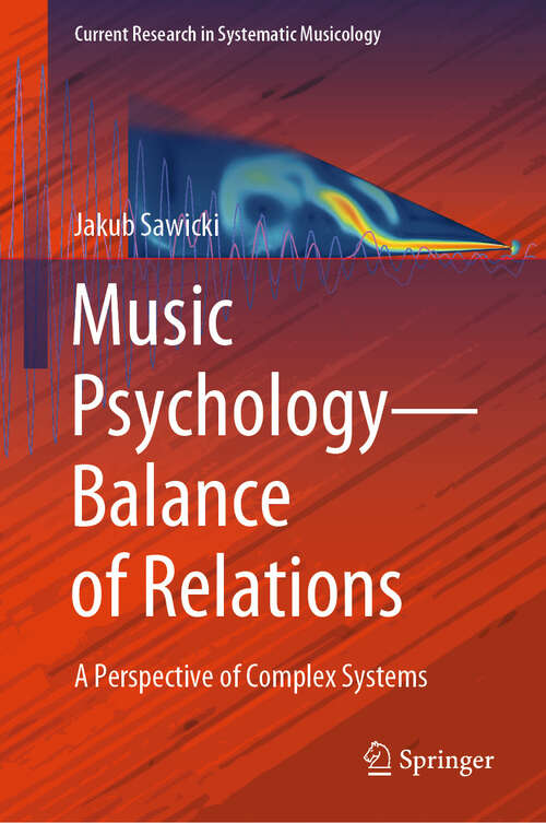 Book cover of Music Psychology—Balance of Relations: A Perspective of Complex Systems (Current Research in Systematic Musicology #13)