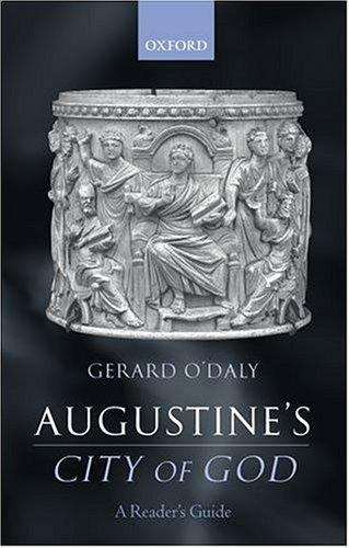 Augustine's City Of God: A Reader's Guide