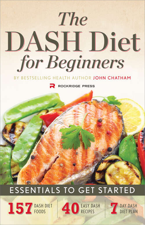 Book cover of The DASH Diet for Beginners: Essentials to Get Started