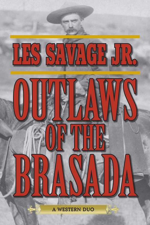 Book cover of Outlaws of the Brasada: A Western Duo
