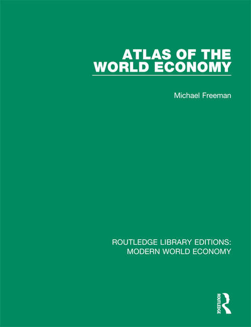 Atlas of the World Economy (Routledge Library Editions: Modern World Economy)