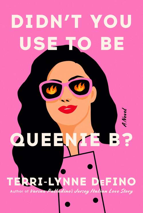 Book cover of Didn't You Use to Be Queenie B?: A Novel