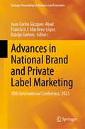 Advances in National Brand and Private Label Marketing: 10th International Conference, 2023 (Springer Proceedings in Business and Economics)