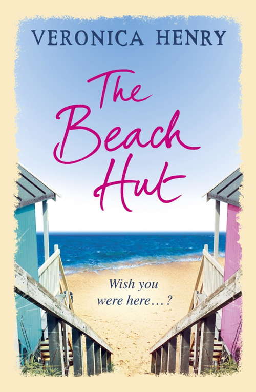Book cover of The Beach Hut: The perfect feel-good romance from the Sunday Times bestseller