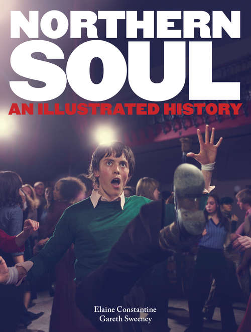 Book cover of Northern Soul: An Illustrated History