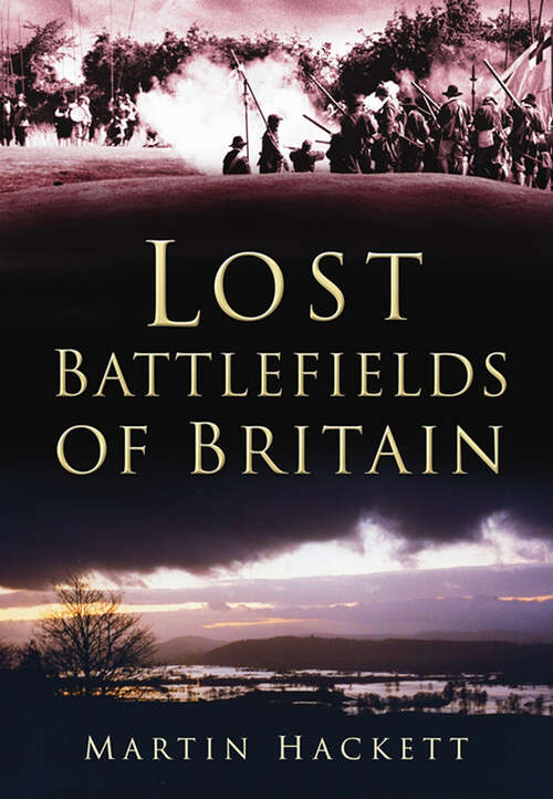Book cover of Lost Battlefields of Britain