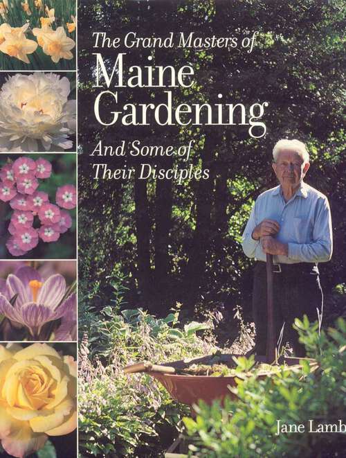 Book cover of The Grand Masters of Maine Gardening