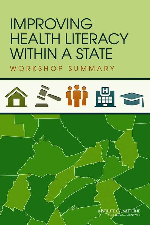 Book cover of Improving Health Literacy Within a State: Workshop Summary
